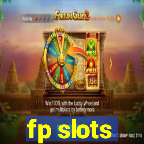 fp slots